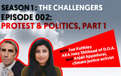 Joel Bakan’s Unfortunately Necessary Podcast New Episode! Protest & Politics Parts 1 &2